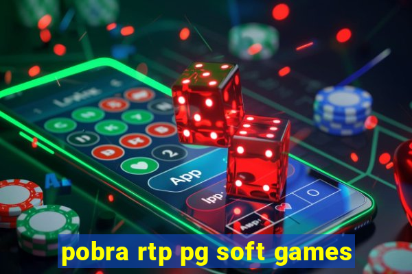 pobra rtp pg soft games